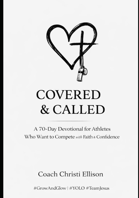 COVERED & CALLED A 70-Day Devotional for Christian Athletes Who Want to