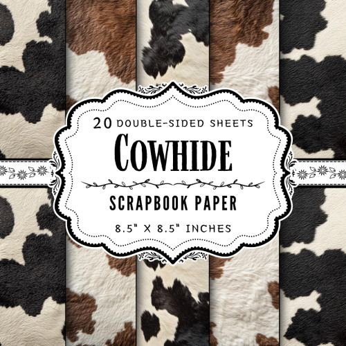 Cowhide Scrapbook Paper: 20 Double Sided Craft Paper Sheets | 5 Animal