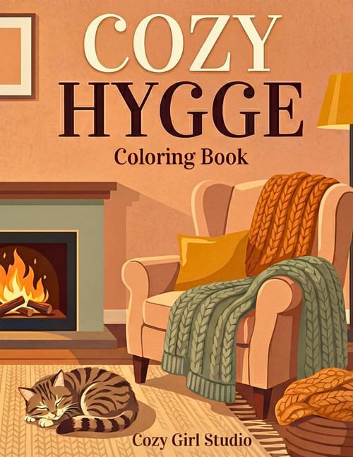 Cozy Hygge Coloring Book: A Relaxing Cozy Aesthetic Coloring Book for