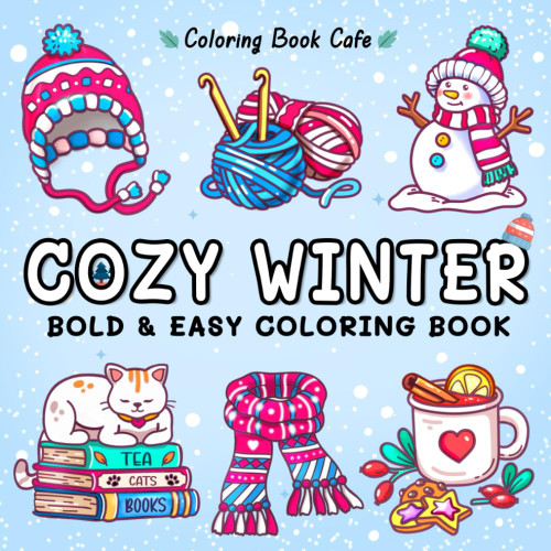 Cozy Winter: Bold and Easy Coloring Book for Adults & Teens with Cute and