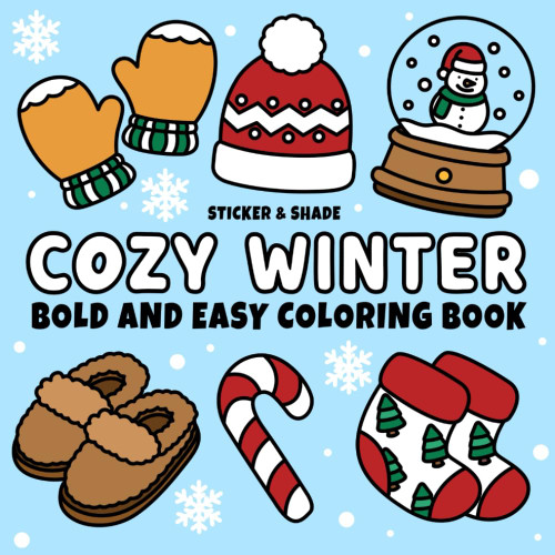 Cozy Winter: Cute and Cozy Coloring Book for Kids