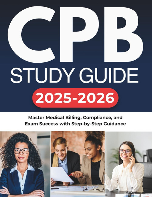 CPB STUDY GUIDE 2025–2026: Master Medical Billing