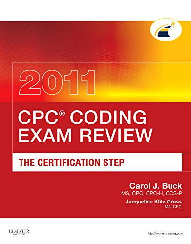 CPC® Coding Exam Review 2011: The Certification Step