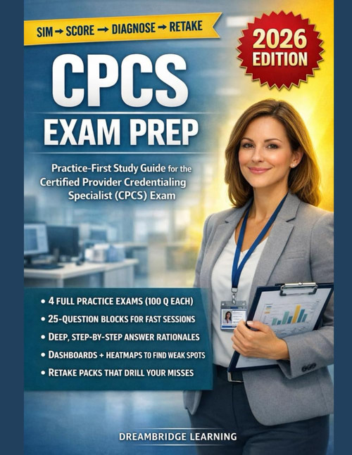 Cpcs Exam Prep: Study Guide for the Certified Provider Credentialing