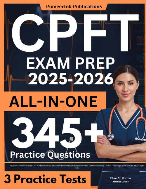CPFT Exam Prep: All-in-One CPFT Review Book + 345 Practice Questions with