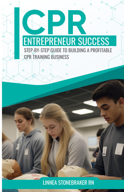 CPR Entrepreneur Success: Step-by-Step Guide to Building a Profitable CPR