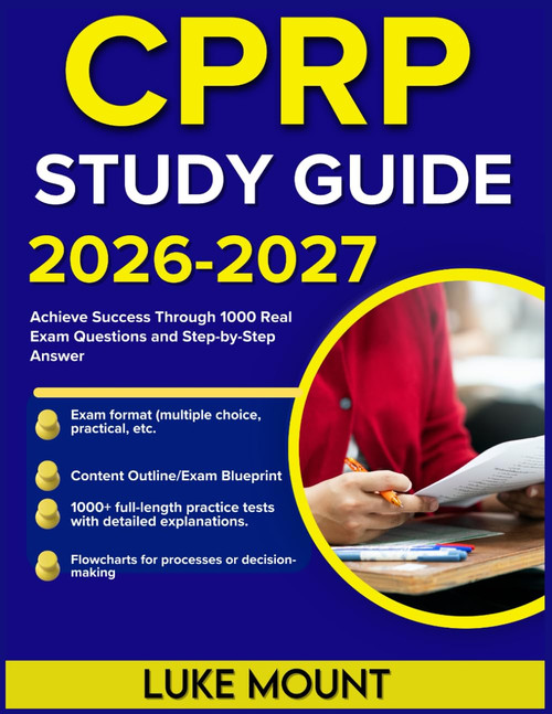 CPRP STUDY GUIDE 2026-2027: Achieve Success Through 1000 Real Exam