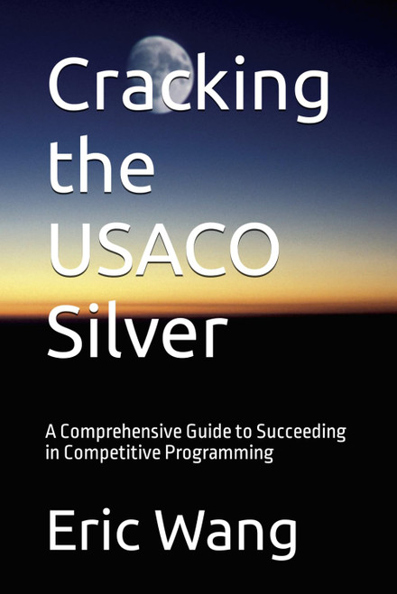Cracking the USACO Silver: A Comprehensive Guide to Succeeding in