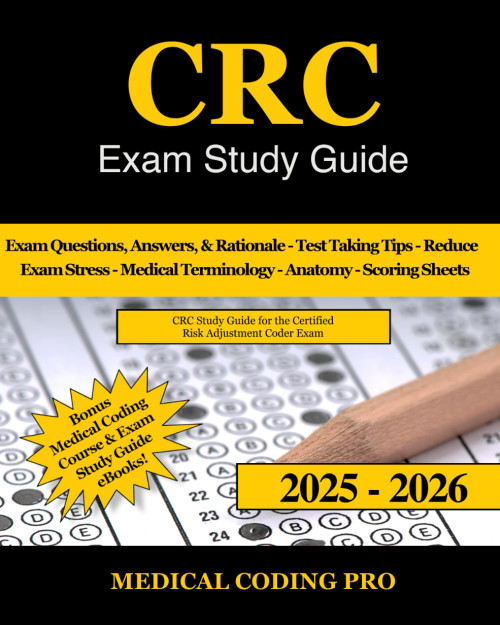 CRC Exam Study Guide: Certified Risk Adjustment Coder Practice Exam