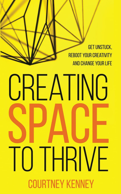 Creating Space to Thrive: Get Unstuck