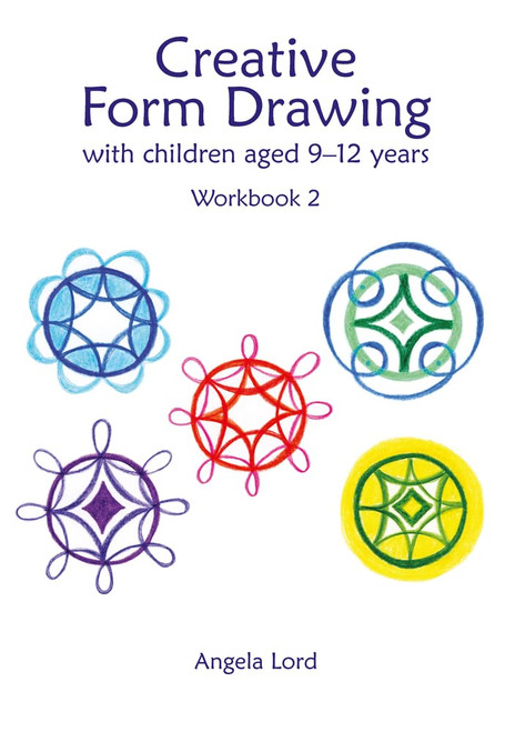 Creative Form Drawing with Children Aged 9-12 years: Workbook 2