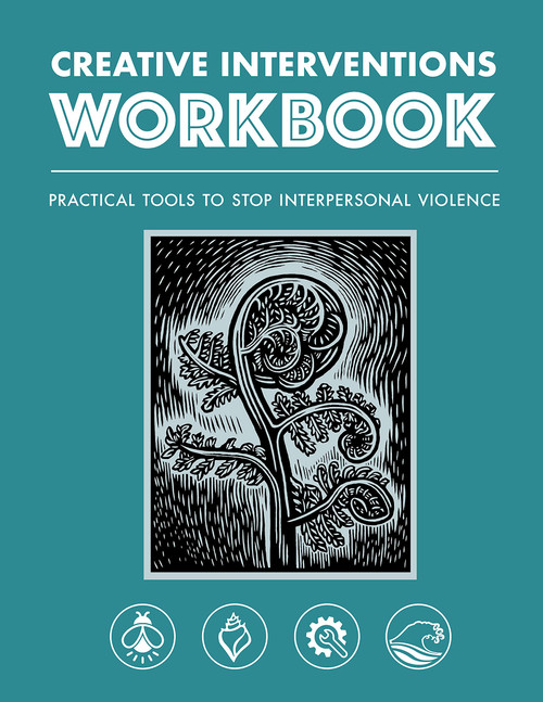 Creative Interventions Workbook: Practical Tools to Stop Interpersonal