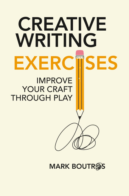 Creative Writing Exercises: Improve Your Craft Through Play