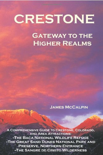 Crestone: Gateway to the Higher Realms