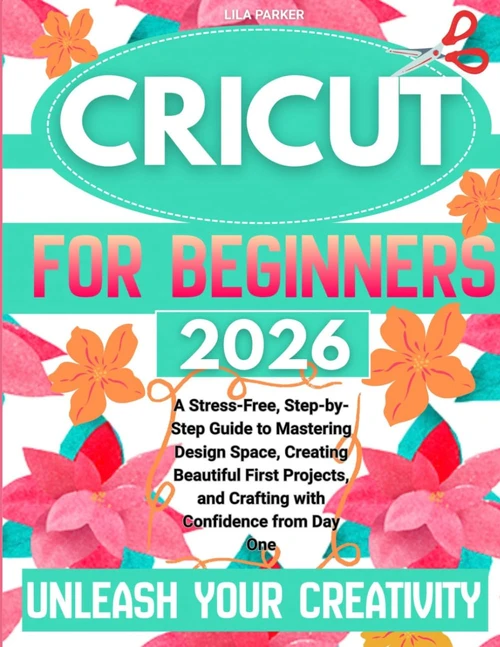 Cricut For Beginners: A Stress-Free