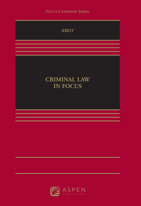 Criminal Law in Focus (Focus Casebook)