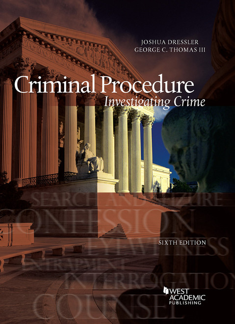 Criminal Procedure, Investigating Crime, 6th - CasebookPlus
