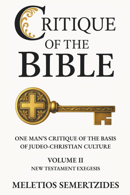 Critique of the Bible: One Man's Critique of the Basis of Judeo-Christian