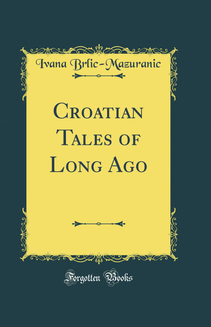 Croatian Tales of Long Ago