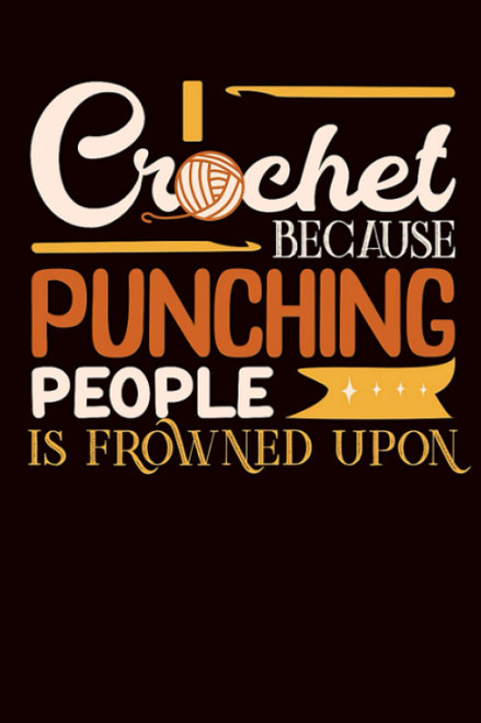 Crocheting Log Book: Funny Crocheting Project Planner Notebook &