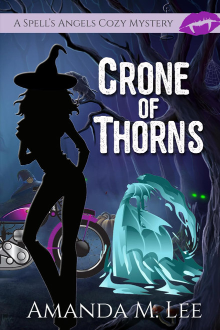 Crone of Thorns (A Spell's Angels Cozy Mystery)