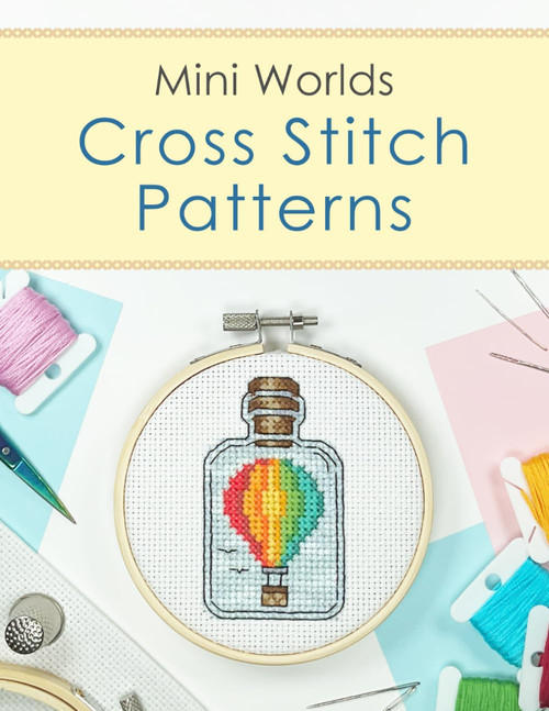 Cross Stitch Patterns Book: Mini Worlds: A Charming Collection of 25