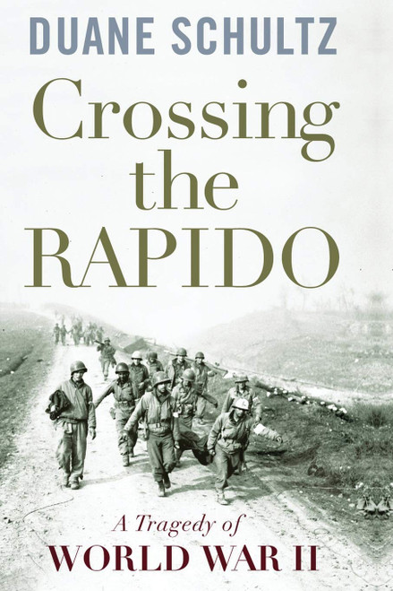 Crossing the Rapido: A Tragedy of World War II