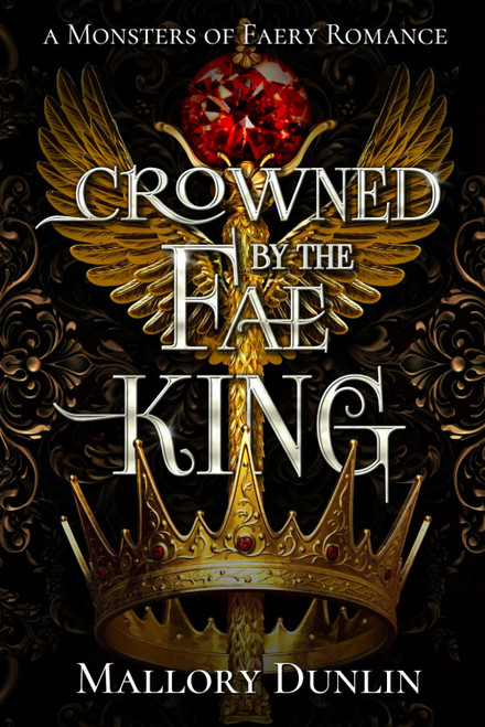 Crowned by the Fae King: A Fae Fated Mates Dark Fantasy Romance