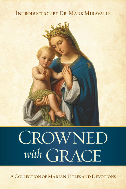 Crowned with Grace: A Collection of Marian Titles and Devotions