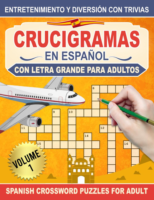 Crucigramas En Español Para Adultos: Letra Grande: Entretenimiento y Diversión con Trivias