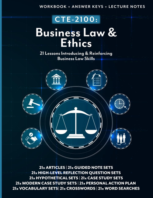 CTE-2100: Business Law & Ethics: Full Workbook with Answer Keys & Lecture