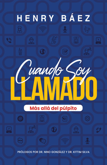 Cuando Soy Llamado; Más allá del púlpito (Spanish Edition)