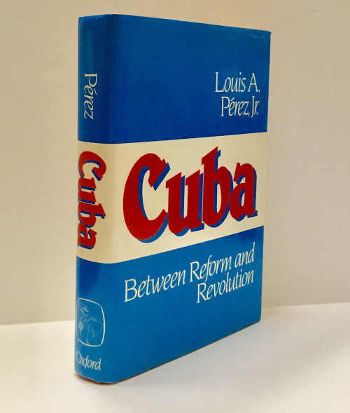 Cuba: Between Reform and Revolution (Latin American Histories)