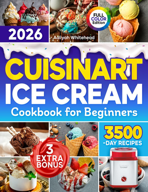 Cuisinart Ice Cream Cookbook for Beginners