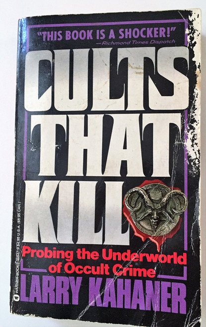 Cults That Kill: Probing the Underworld of Occult Crime