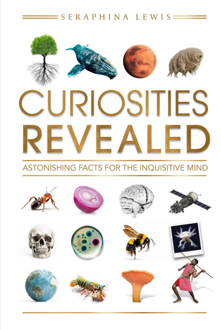 Curiosities Revealed: Astonishing Facts for the Inquisitive Mind