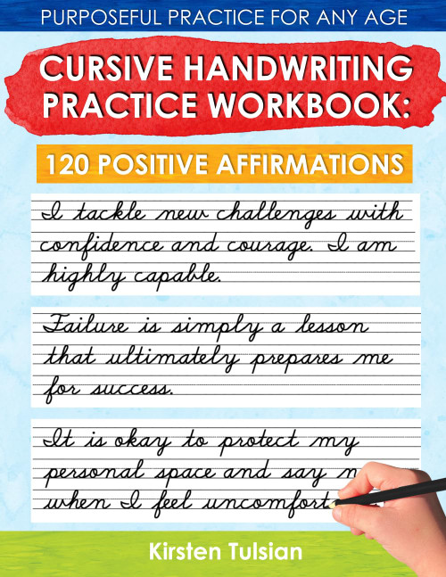 Cursive Handwriting Practice Workbook: 120 Positive Affirmations