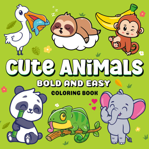 Cute Animals: Bold and Easy Coloring Book for Adults and Kids