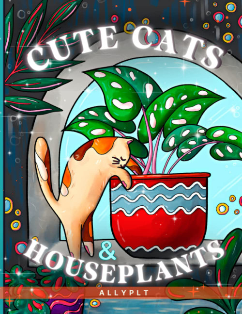 Cute Cats & Houseplants: Cute Cats & Houseplants: Easy And Fun Coloring