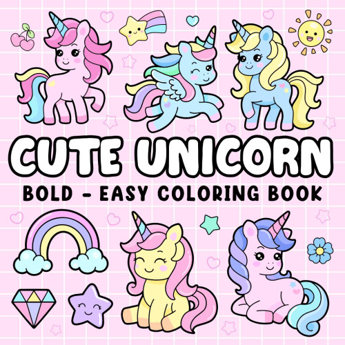 Cute Unicorn: Coloring Book for Adults and Kids