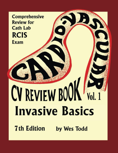 CV Review Book Volume 1: Invasive Basics for the Cath Lab