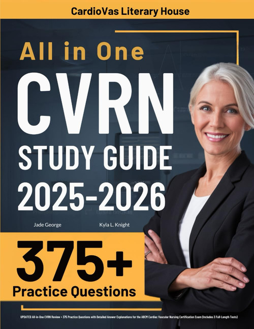 CVRN Study Guide: UPDATED All-in-One CVRN Review + 375 Practice Questions