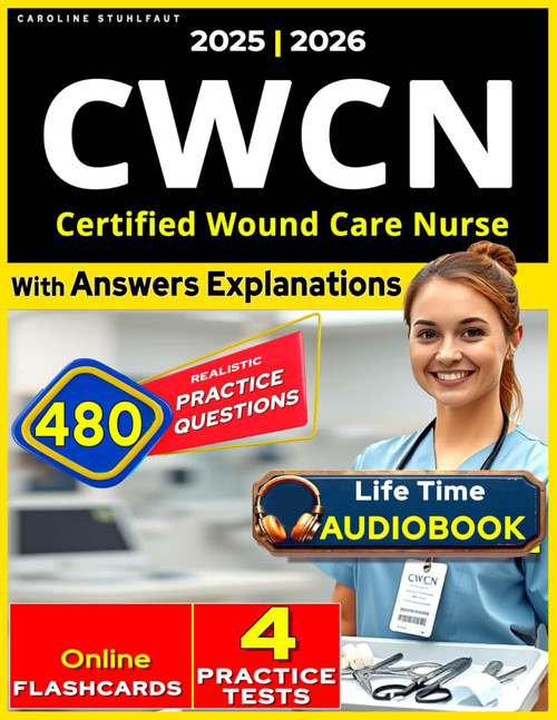 CWCN Exam Practice: 480 Questions and 4 Full Length tests to Pass the