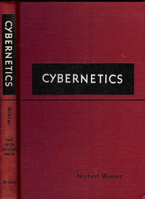Cybernetics or Control and Communication in the Animal and the Machine