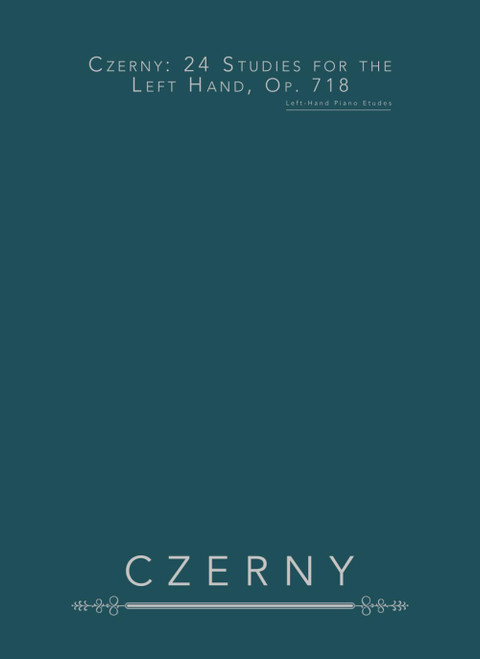 Czerny: 24 Studies for the Left Hand, Op. 718: Left-Hand Piano Etudes