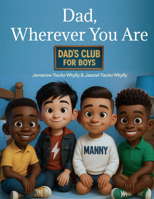 Dad, Wherever You Are: Dad's Club for Boys