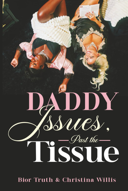Daddy Issues, Past the Tissue: Healing isn't pretty, but it's Powerful