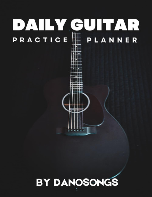 Daily Guitar Practice Planner: Best Way to Track Your Guitar Practice