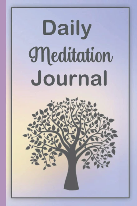 Daily Meditation Journal: Mindfulness Daily Meditation Journal |