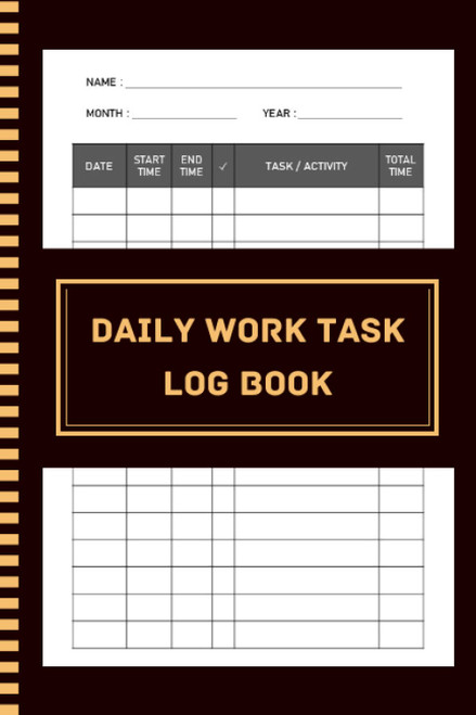 Daily Work Task Log Book: 120 Pages, 6x9"